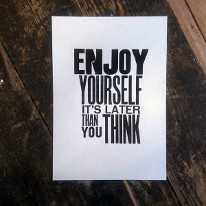 Enjoy Yourself letterpress print