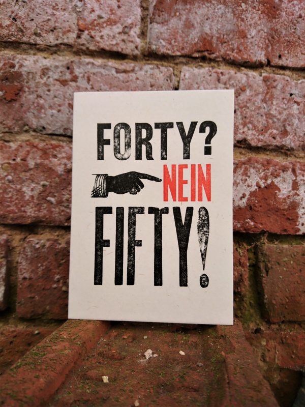 Forty Nein Fifty Birthday Greetings Card