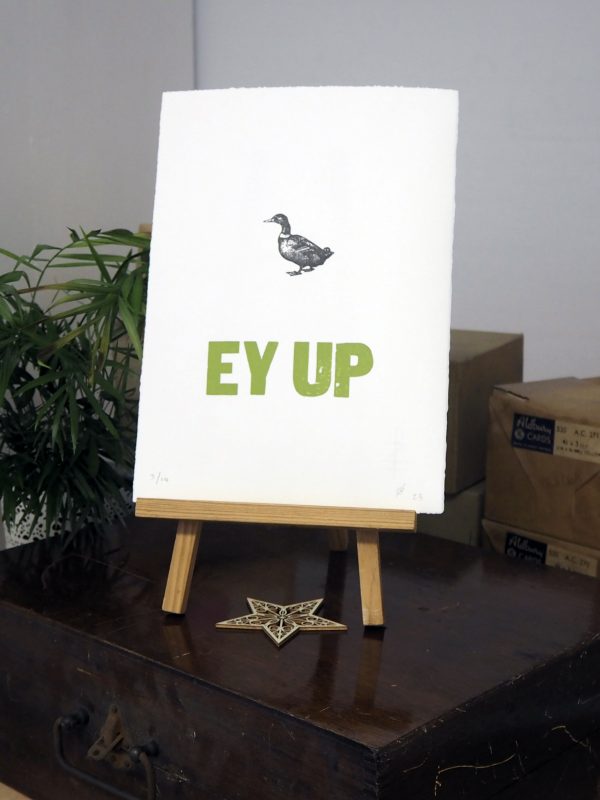 Ey Up - Letterpress Print. Hand printed letterpress poster.