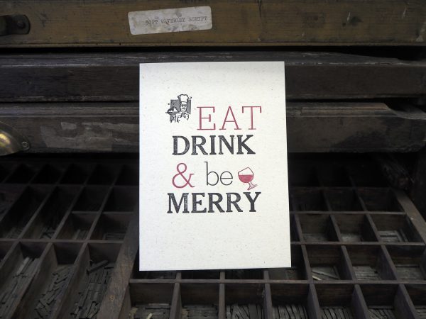 Eat Drink and be merry - Letterpress Christmas Card