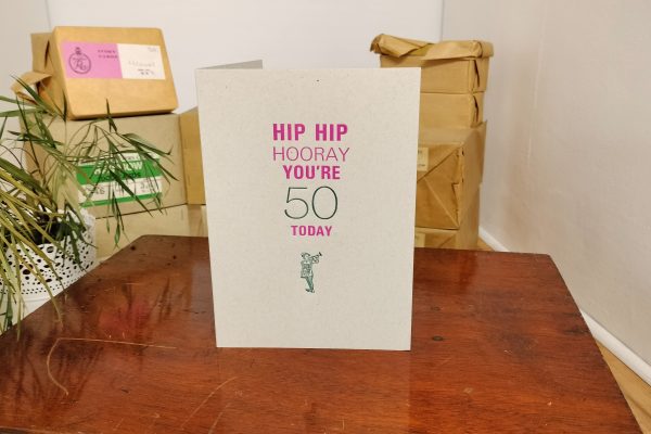 Hip Hip Hooray You're 50 Today - Letterpress Card. Hand printed in bright pink and green, using original Univers type.
